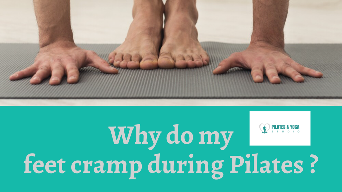 Why do my feet & legs cramp during Pilates? - PILATES & YOGA STUDIO LTD
